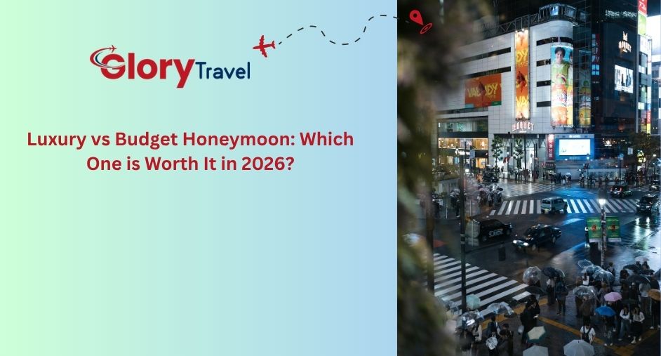 Luxury vs Budget Honeymoon: Which One is Worth It in 2026?