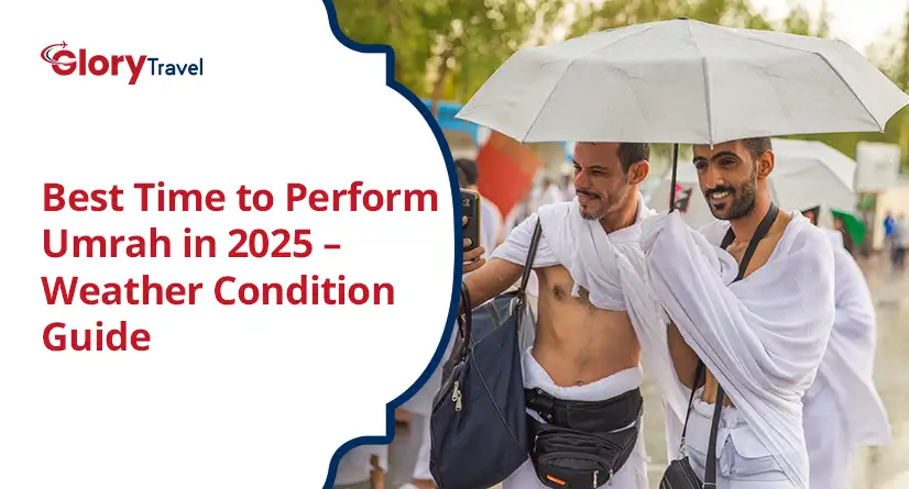 Best Time to Perform Umrah in 2026 – Weather Condition Guide