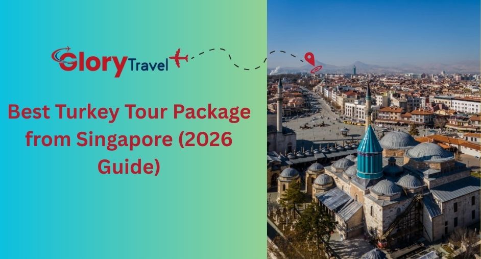 Best Turkey Tour Package from Singapore (2026 Guide)