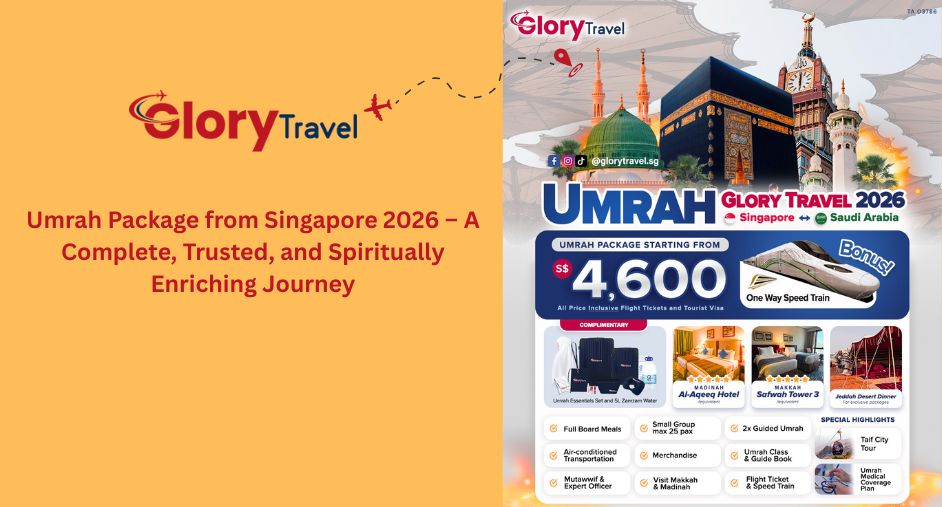 Umrah Package from Singapore 2026 – A Complete, Trusted, and Spiritually Enriching Journey