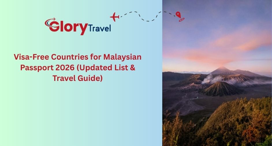 Visa-Free Countries for Malaysian Passport 2026 (Updated List & Travel Guide)